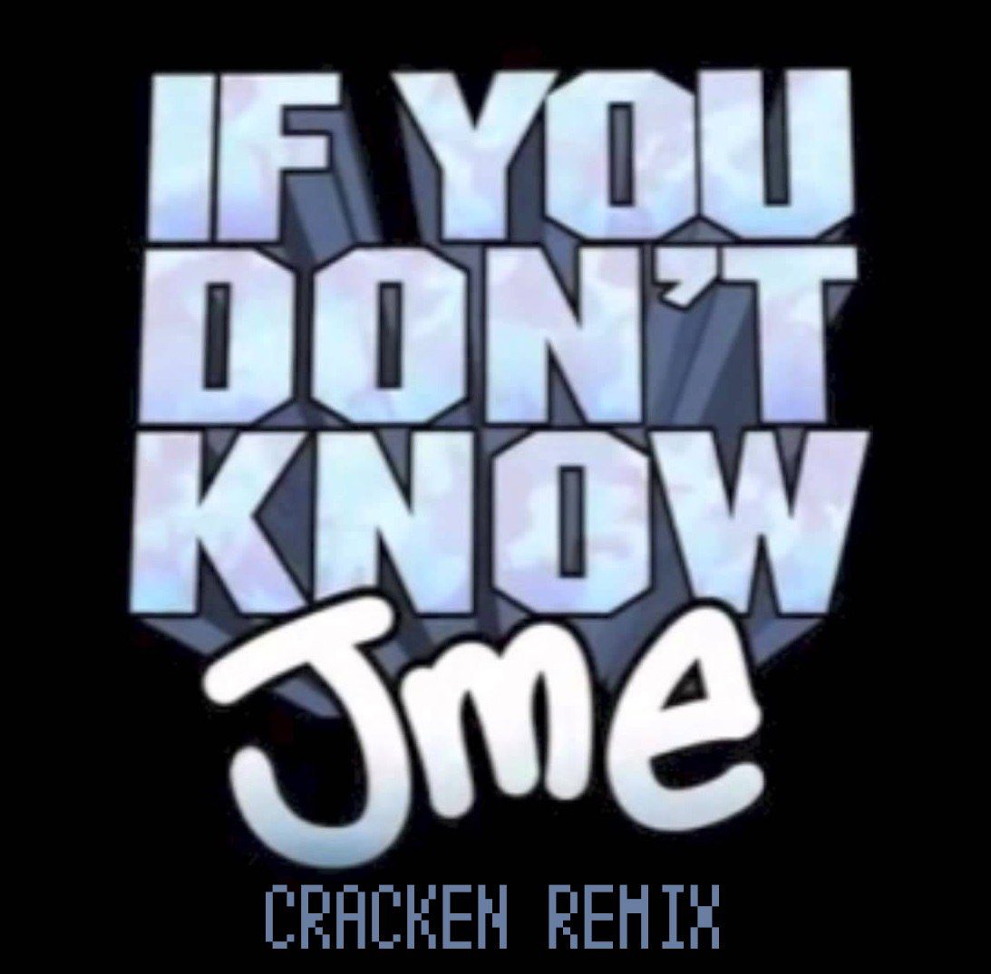 If You Don't Know (JME Remix)