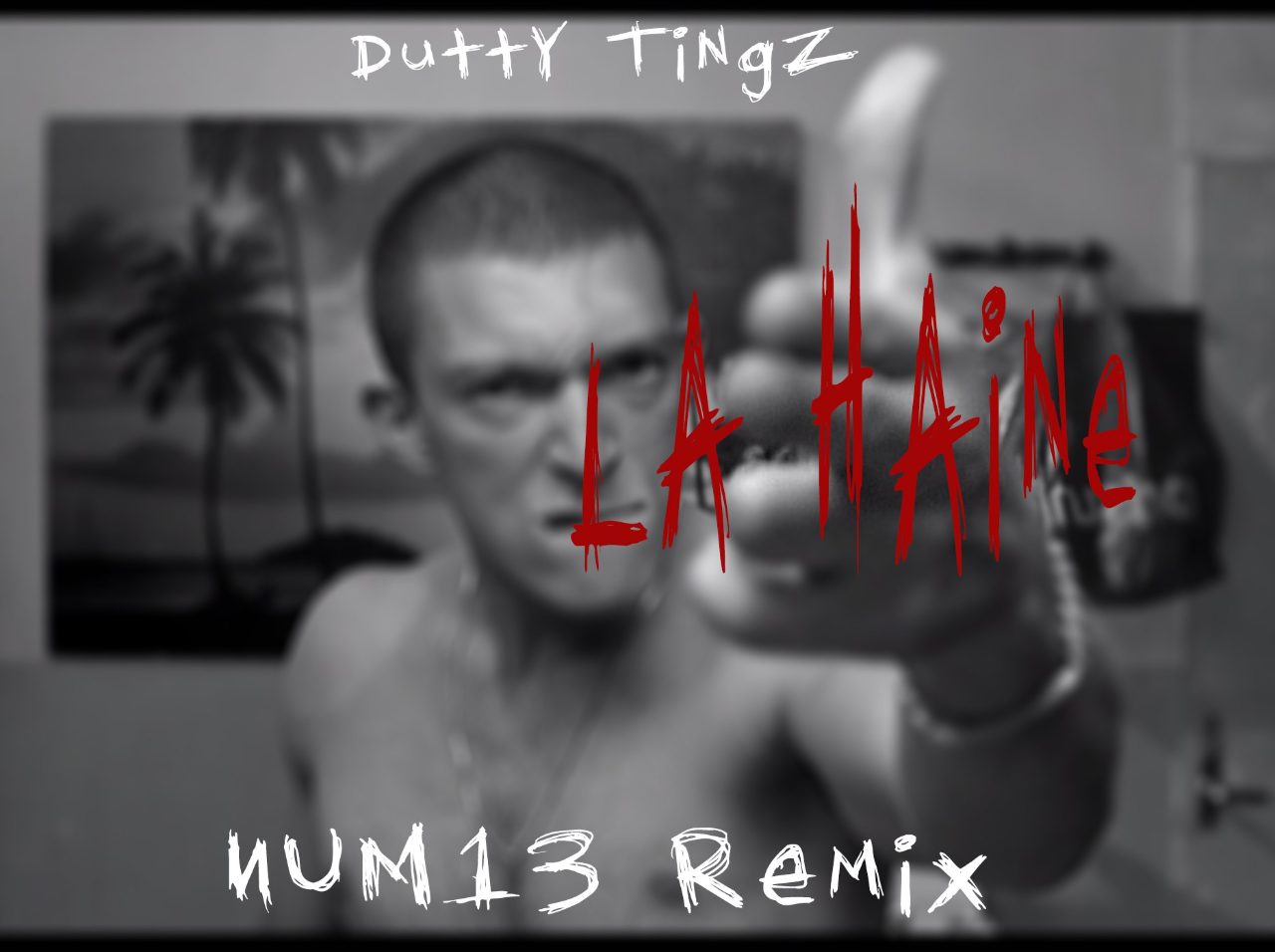 La Haine (NUM13 Remix)