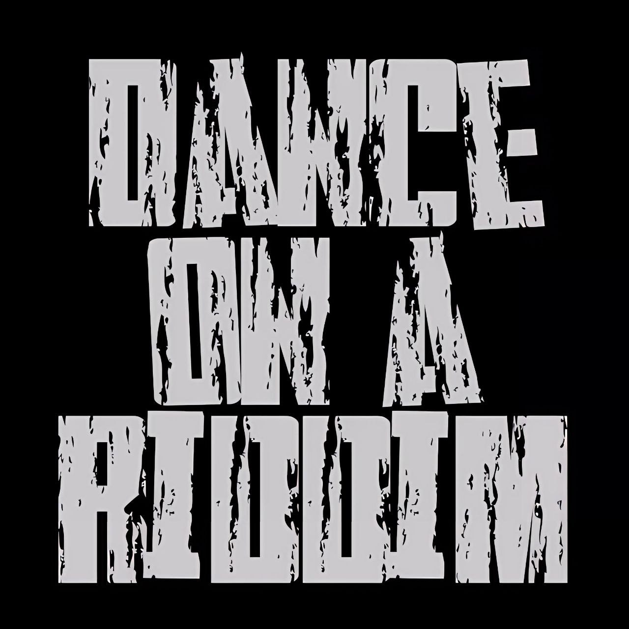 Dance On A Riddim