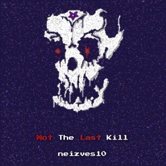 Not The Last Kill